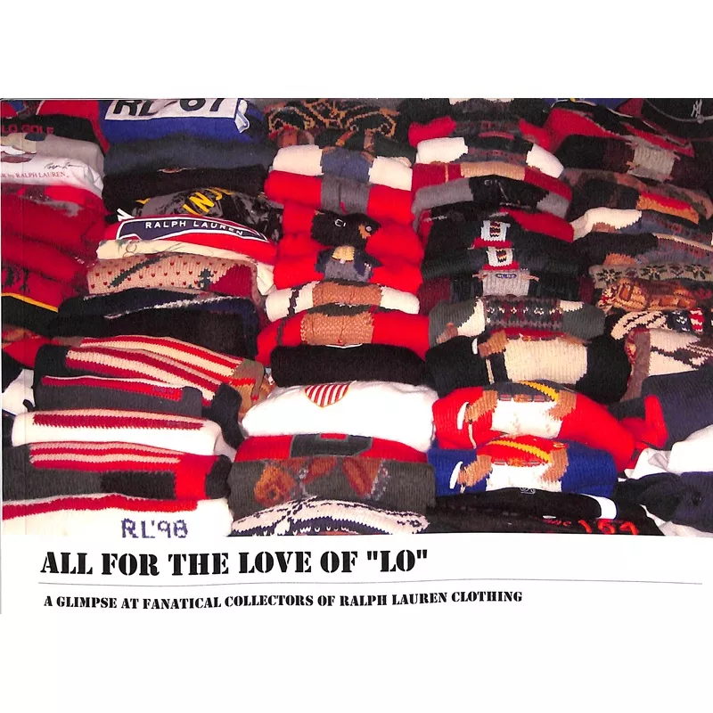 "All For The Love Of "LO": A Glimpse At Fanatical Collectors Of Ralph Lauren Clothing" 2014 LEEF, Daniel and UBINA, Roger