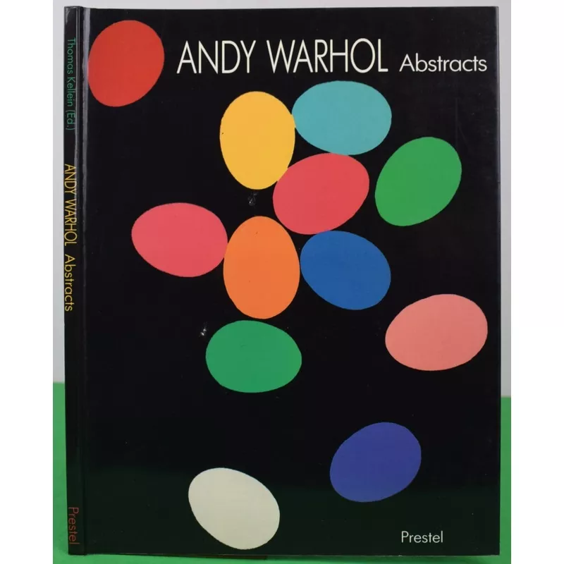 "Andy Warhol Abstracts" 1993 KELLEIN, Thomas [edited by]