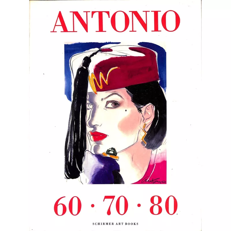 "Antonio 60 - 70 - 80. Three Decades In Style" 1995 RAMOS, Juan Eugene
