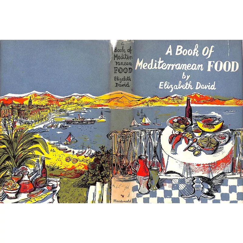 "A Book Of Mediterranean Food" 1958 DAVID, Elizabeth