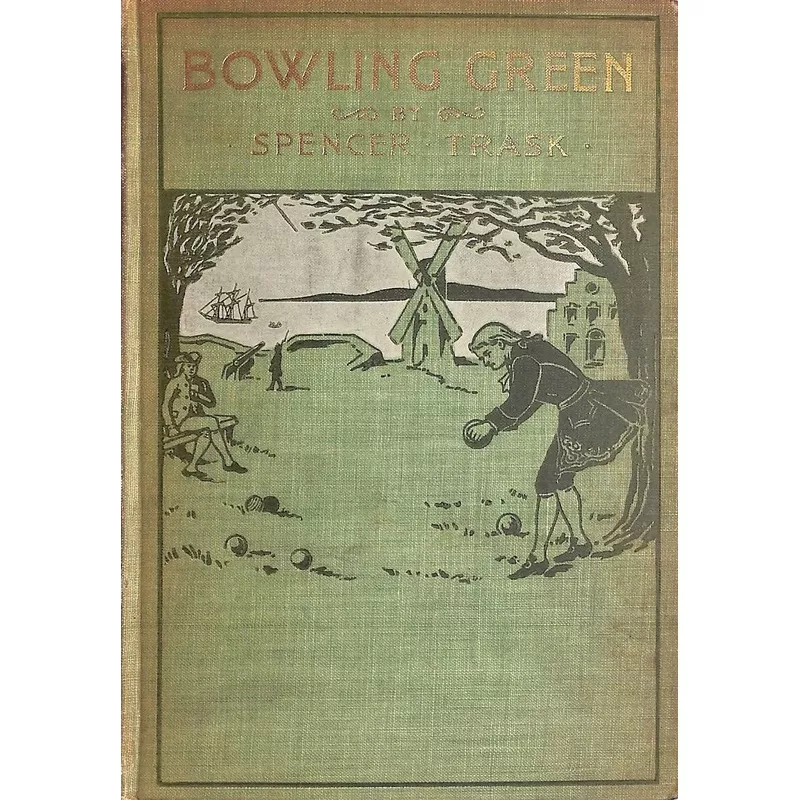 "Bowling Green" 1898 TRASK, Spencer (SOLD)