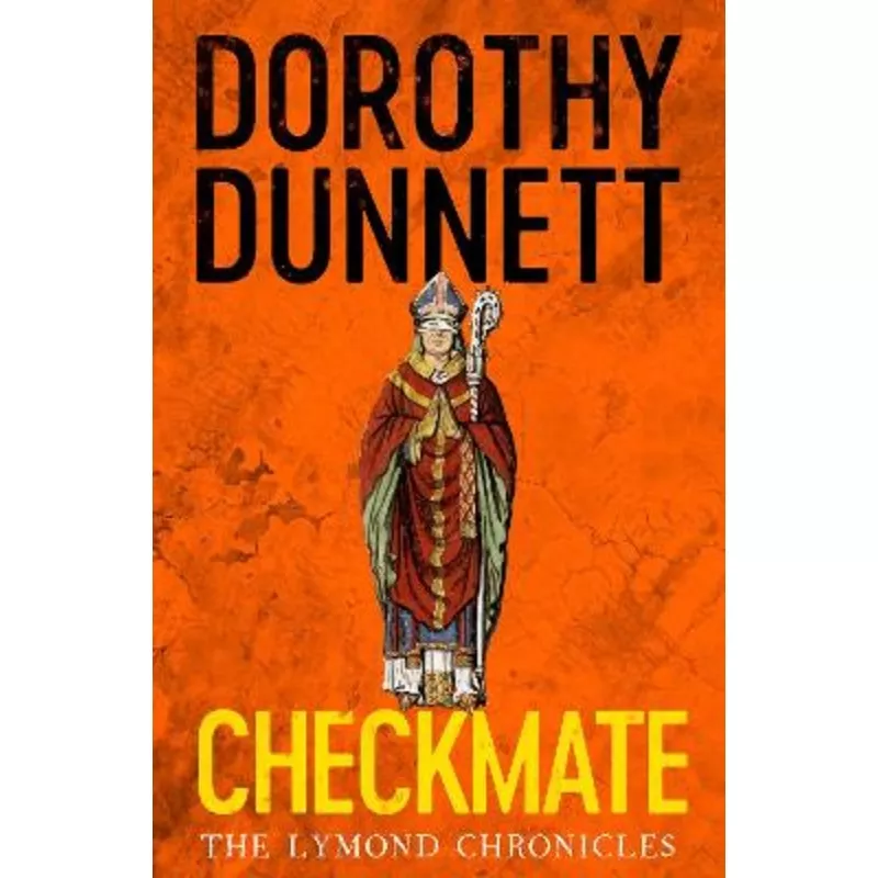 Checkmate: The Lymond Chronicles Book Six