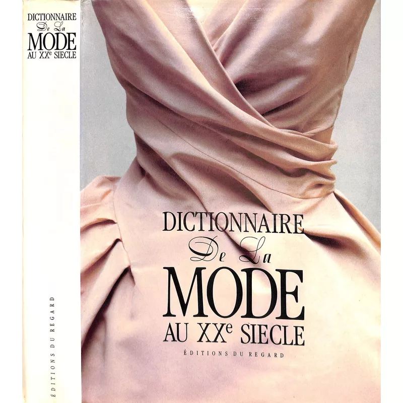 "Dictionnaire De La Mode Au XXe Siecle" 1994 REMAURY, Bruno