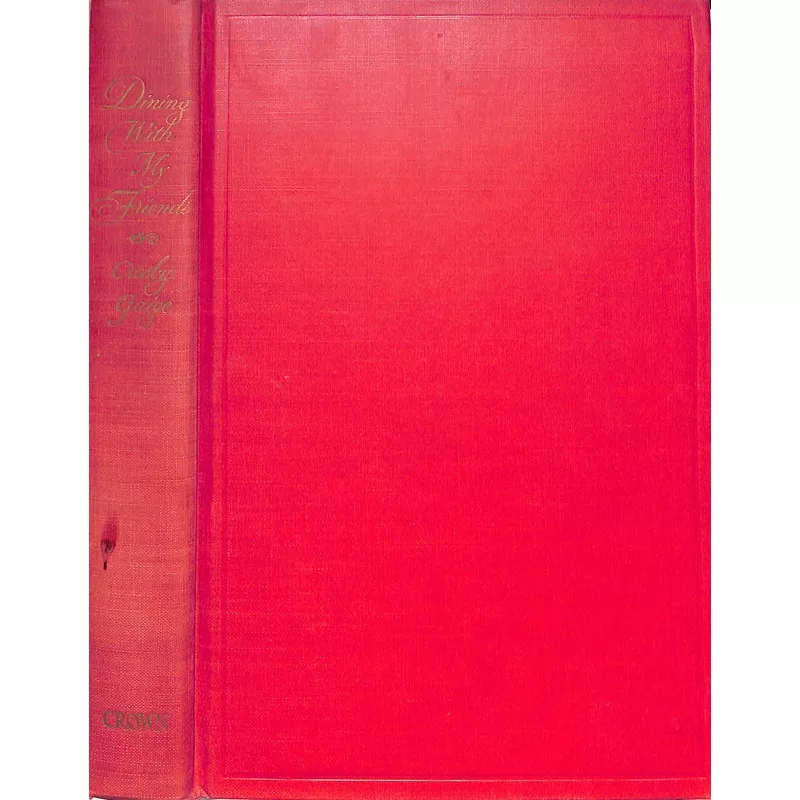 "Dining With My Friends: Adventures With Epicures" 1949 GAIGE, Crosby