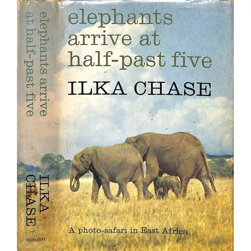 "Elephants Arrive At Half-Past Five" 1963 CHASE, Ilka