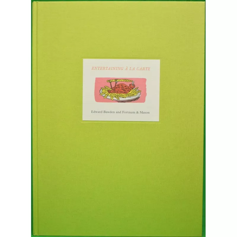 "Entertaining A La Carte: Edward Bawden And Fortnum & Mason" 2007 SKIPWITH, Peyton [essay by]