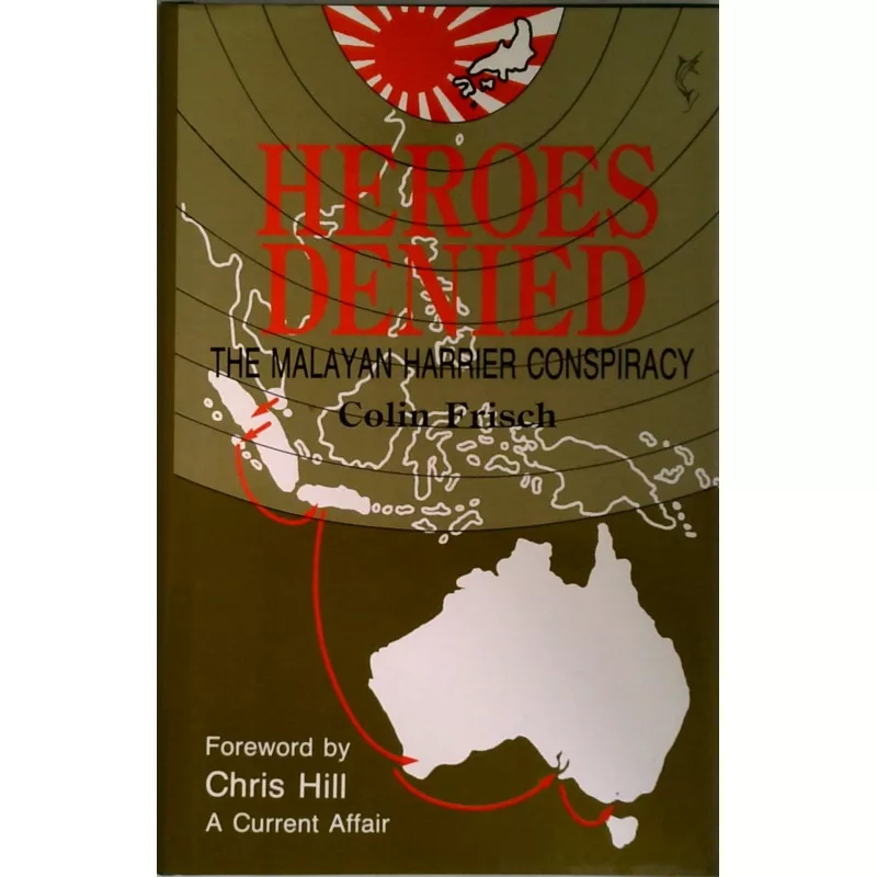 Heroes Denied: The Malayan Harrier Conspiracy