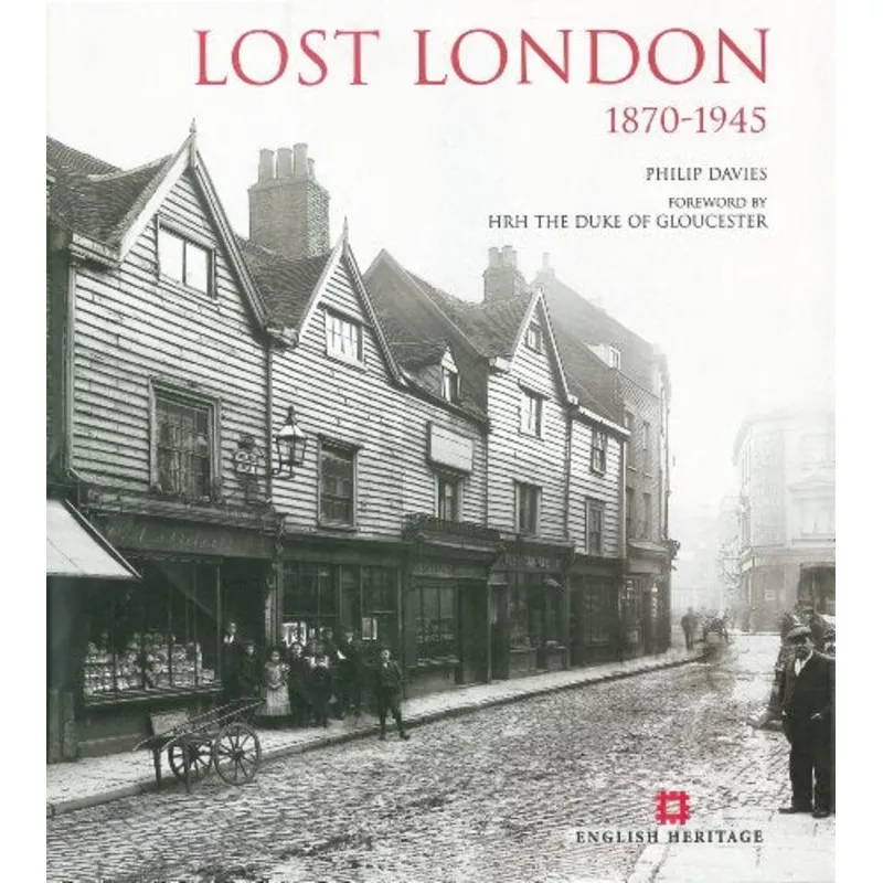 Lost London 1870-1945